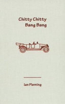 Chitty Chitty Bang Bang : the magical car /