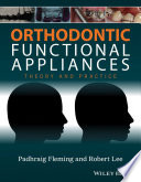 Orthodontic functional appliances : theory and practice /