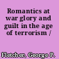 Romantics at war glory and guilt in the age of terrorism /