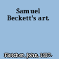 Samuel Beckett's art.