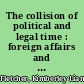 The collision of political and legal time : foreign affairs and the Supreme Court's transformation of executive authority /