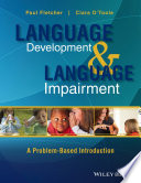 Language development and language impairment : a problem-based introduction /