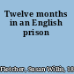 Twelve months in an English prison