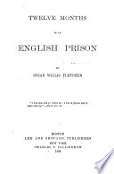 Twelve months in an English prison,