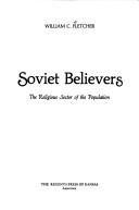 Soviet believers : the religious sector of the population /