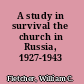 A study in survival the church in Russia, 1927-1943