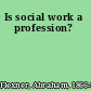 Is social work a profession?