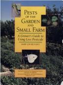 Pests of the garden and small farm : a grower's guide to using less pesticide /