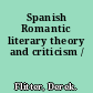 Spanish Romantic literary theory and criticism /