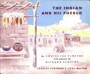 The Indian and his pueblo /