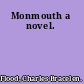 Monmouth a novel.