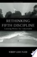 Rethinking the fifth discipline learning within the unknowable /