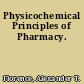 Physicochemical Principles of Pharmacy.