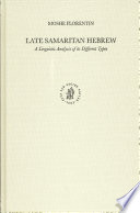 Late Samaritan Hebrew a linguistic analysis of its different types /