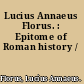 Lucius Annaeus Florus. : Epitome of Roman history /