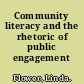 Community literacy and the rhetoric of public engagement /