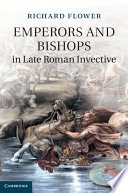 Emperors and bishops in late Roman invective