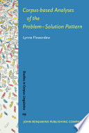 Corpus-based analyses of the problem/solution pattern a phraseological approach /