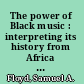 The power of Black music : interpreting its history from Africa to the United States /