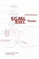 Understanding SGML and XML tools : practical programs for handling structured text /