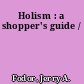 Holism : a shopper's guide /