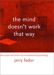 The mind doesn't work that way : the scope and limits of computational psychology /