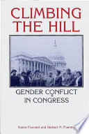 Climbing the Hill : gender conflict in Congress /