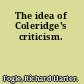The idea of Coleridge's criticism.
