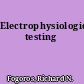 Electrophysiologic testing