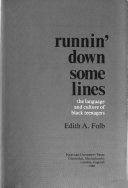 Runnin' down some lines : the language and culture of Black teenagers /