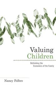 Valuing children : rethinking the economics of the family /