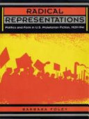 Radical representations : politics and form in U.S. proletarian fiction, 1929-1941 /