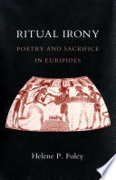 Ritual Irony Poetry and Sacrifice in Euripides /