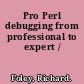 Pro Perl debugging from professional to expert /