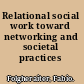 Relational social work toward networking and societal practices /