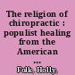 The religion of chiropractic : populist healing from the American heartland /