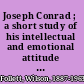 Joseph Conrad ; a short study of his intellectual and emotional attitude toward his work and of the chief characteristics of his novels /