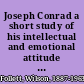 Joseph Conrad a short study of his intellectual and emotional attitude toward his work and of the chief characteristics of his novels,