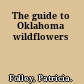 The guide to Oklahoma wildflowers