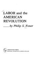 Labor and the American revolution /