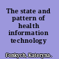 The state and pattern of health information technology adoption
