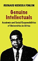 Genuine intellectuals academic and social responsibilities of universities in Africa /