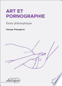 Art et pornographie : essai philosophique /