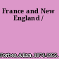 France and New England /