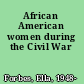 African American women during the Civil War