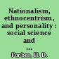 Nationalism, ethnocentrism, and personality : social science and critical theory /