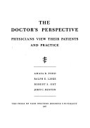 The doctor's perspective : physicians view their patients and practice /