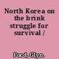 North Korea on the brink struggle for survival /