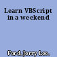 Learn VBScript in a weekend