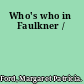 Who's who in Faulkner /